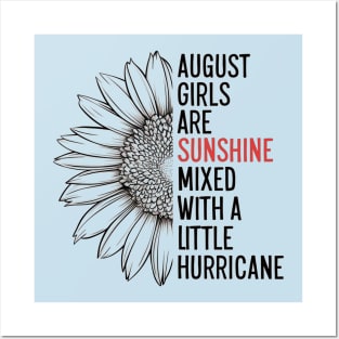 August Girls Are Sunshine Mixed With A Little Hurricane Posters and Art